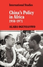 China'S Policy In Africa 1958â€“71