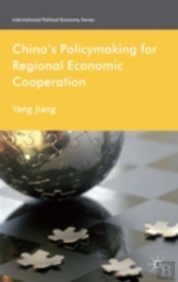 Bertrand.pt - China'S Policymaking For Regional Economic Cooperation