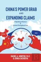 China'S Power Grab And Expanding Claims