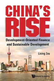 China'S Rise: Development-Oriented Finance And Sustainable Development
