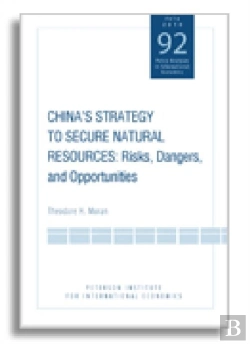 Bertrand.pt - China`S Strategy To Secure Natural Resources Â€“ Risks, Dangers, And Opportunities