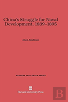 China'S Struggle For Naval Development, 1839-1895