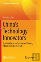 China'S Technology Innovators