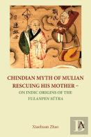 Chindian Myth Of Mulian Rescuing His Mother Â€“ On Indic Origins Of The Yulanpen Sutra
