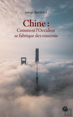 Bertrand.pt - Chine : Comment L'Occident Se Fabrique Des Ennemis