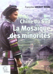 Chine Du Sud. La Mosaïque Des Minorités (2e Éd. Revue Et Augmentée) (2e Édition)