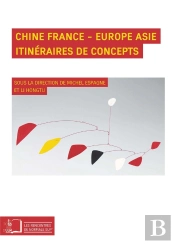 Chine En France, Europe Asie ; Itinéraire De Concepts