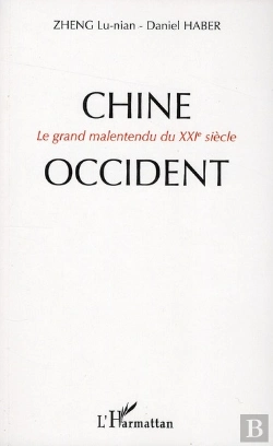Bertrand.pt - Chine-Occident ; Le Grand Malentendu Du Xxi Siècle