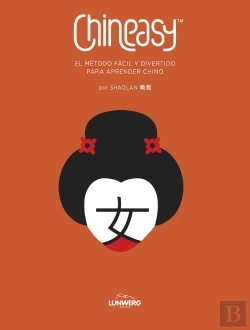 Bertrand.pt - Chineasy. El Metodo Facil Y Divertido Para Aprende
