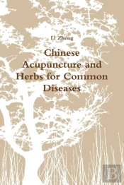 Chinese Acupuncture And Herbs For Common Diseases