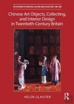 Bertrand.pt - Chinese Art Objects, Collecting, And Interior Design In Twentieth-Century Britain