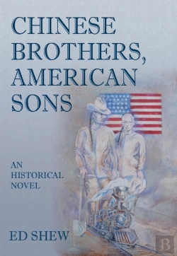 Bertrand.pt - Chinese Brothers, American Sons: An Historical Novel