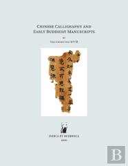 Chinese Calligraphy And Early Buddhist Manuscripts