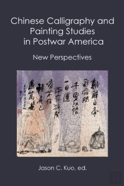 Bertrand.pt - Chinese Calligraphy And Painting Studies In Postwar America