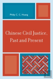 Chinese Civil Justice, Past And Present