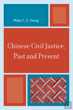Bertrand.pt - Chinese Civil Justice, Past And Present