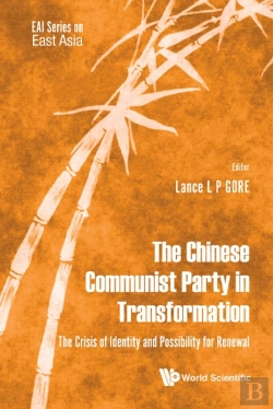 Bertrand.pt - Chinese Communist Party In Transformation, The: The Crisis Of Identity And Possibility For Renewal