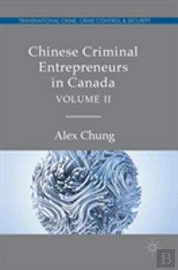 Bertrand.pt - Chinese Criminal Entrepreneurs In Canada, Volume Ii