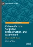 Chinese Currere, Subjective Reconstruction, And Attunement
