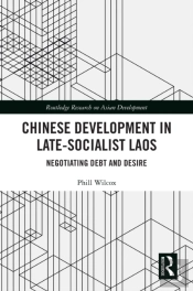 Chinese Development In Late-Socialist Laos
