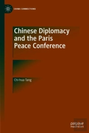 Chinese Diplomacy And The Paris Peace Conference