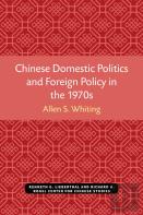 Chinese Domestic Politics And Foreign Policy In The 1970s