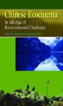 Chinese Ecocinema - In The Age Of Environmental Challenge
