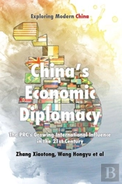 Chinese Economic Diplomacy: The Prc'S Growing International Influence In The 21st Century