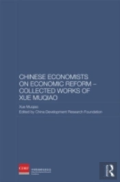 Chinese Economists On Economic Reform - Collected Works Of Xue Muqiao