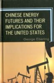 Chinese Energy Futures And Their Implications For The United States