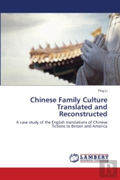 Chinese Family Culture Translated And Reconstructed