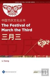 Chinese Festival Culture Series - The Festival Of March The Third