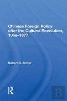 Chinese Foreign Policy After The Cultural Revolution, 1966-1977