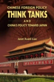 Chinese Foreign Policy Think Tanks And China'S Policy Towards Japan