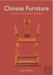 Chinese Furniture : A Guide To Collecting Antiques /Anglais