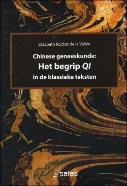 Bertrand.pt - Chinese Geneeskunde : Het Begrip Qi ; In De Klassieke Teksten