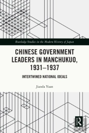 Chinese Government Leaders In Manchukuo, 1931-1937