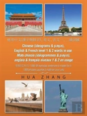 Chinese (Ideograms & PīNyīN), English & French Level 1 & 2 Words In Use