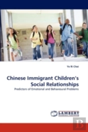 Chinese Immigrant Children'S Social Relationships