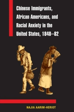 Bertrand.pt - Chinese Immigrants, African Americans, And Racial Anxiety In The United States, 1848-82