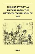 Chinese Jewelry - A Picture Book - The Metropolitan Museum Of Art