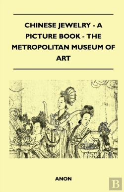 Bertrand.pt - Chinese Jewelry - A Picture Book - The Metropolitan Museum Of Art