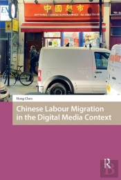Chinese Labour Migration In The Digital Media Context