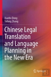 Chinese Legal Translation And Language Planning In The New Era