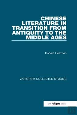Bertrand.pt - Chinese Literature In Transition From Antiquity To The Middle Ages