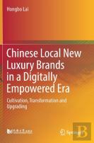 Chinese Local New Luxury Brands In A Digitally Empowered Era