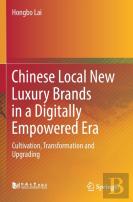 Chinese Local New Luxury Brands In A Digitally Empowered Era