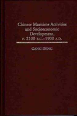 Bertrand.pt - Chinese Maritime Activities And Socioeconomic Development, C. 2100 B.C. - 1900 A.D.