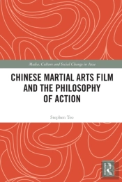 Chinese Martial Arts Film And The Philosophy Of Action