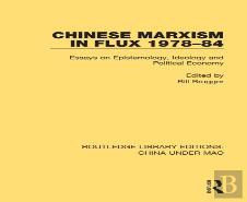 Chinese Marxism In Flux 1978-84